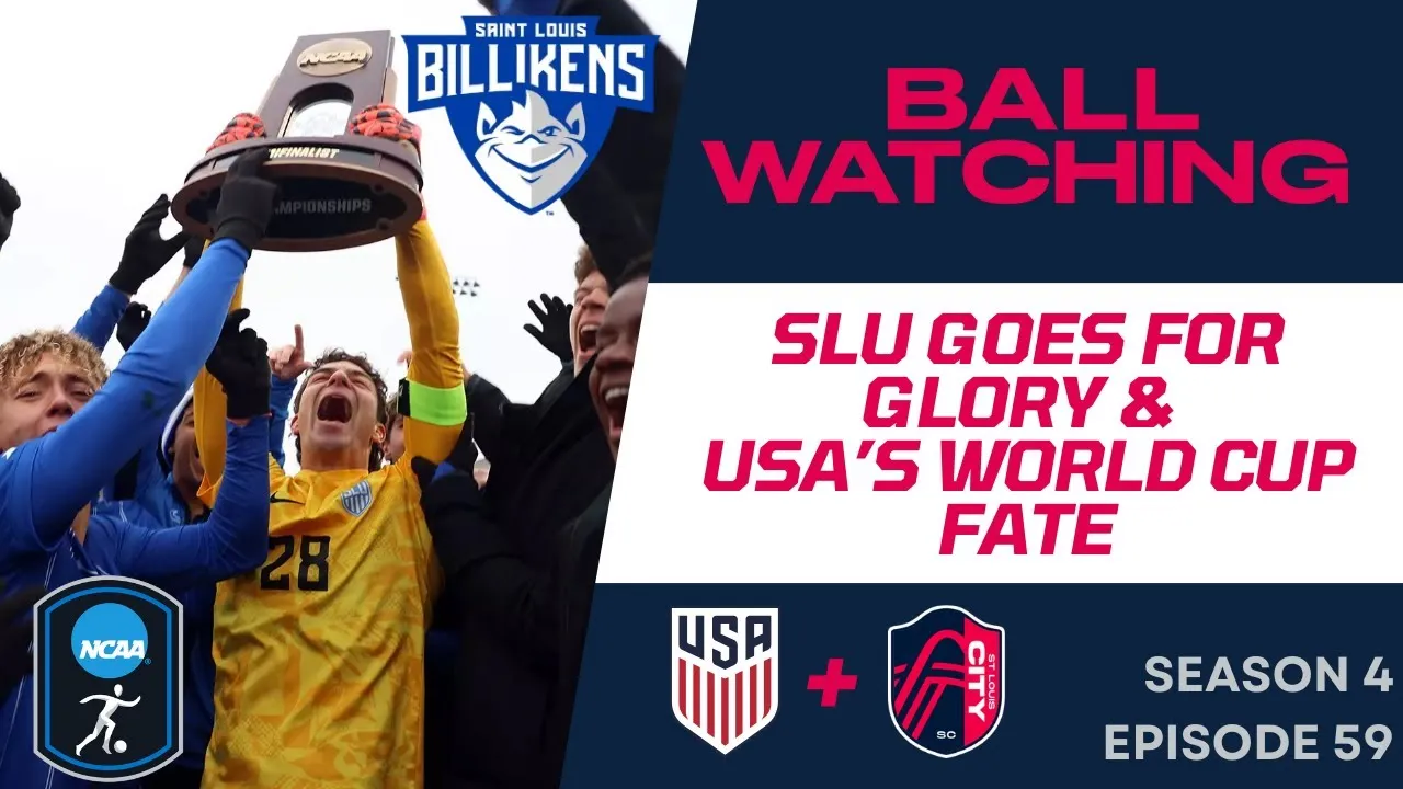 SLU Goes for Glory & USA’s World Cup Fate