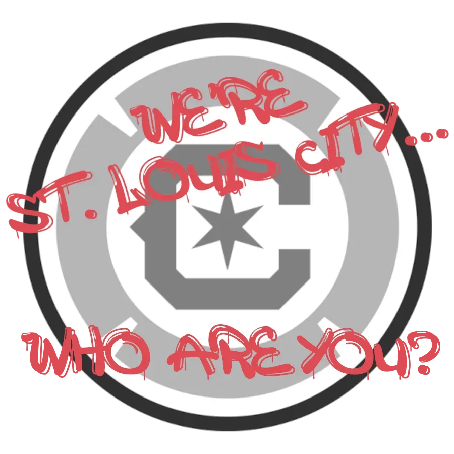 We're St. Louis CITY... Who Are You?