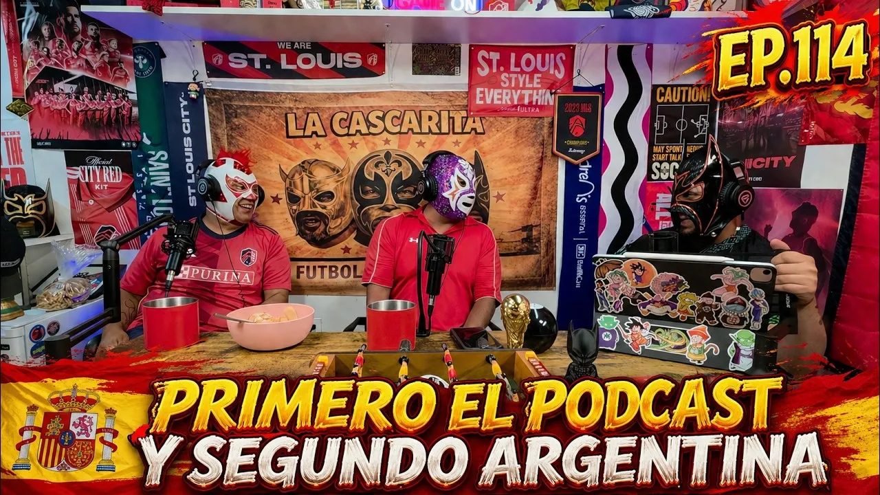 La Cascarita Podcast EP.114 Primero el Podcast Y Segundo Argentina.