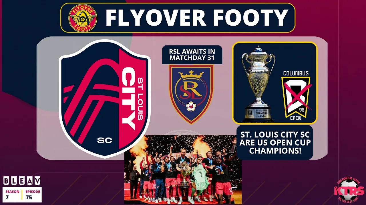 Open Cup Champions! St. Louis CITY SC Win their 1st Major Trophy + A Look Ahead to RSL